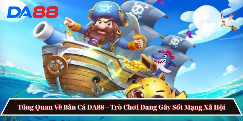 Bắn cá DA88